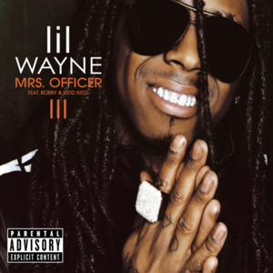 Mrs. Officer - Lil Wayne (Ft. Bobby V & Kidd Kidd)