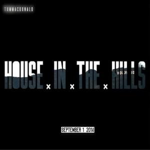 House In The Hills - Tom MacDonald