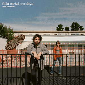 Love You More - Felix Cartal & Daya