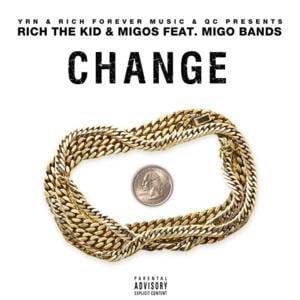 Change - Rich The Kid (Ft. Migo Bands & Quavo)