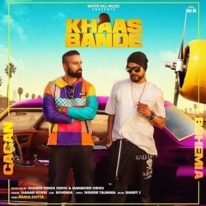 Khaas Bande - Gagan Kokri (Ft. Bohemia)