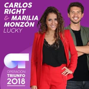 Lucky - Operación Triunfo 2018 (Ft. Carlos Right & Marilia Monzón)