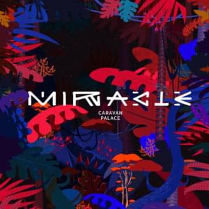 Miracle - Caravan Palace