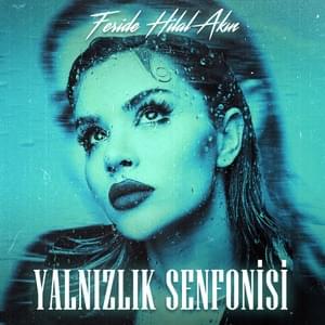 Yalnızlık Senfonisi (Akustik) - Feride Hilal Akın