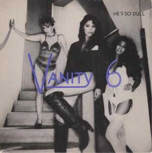 He’s So Dull - Vanity 6