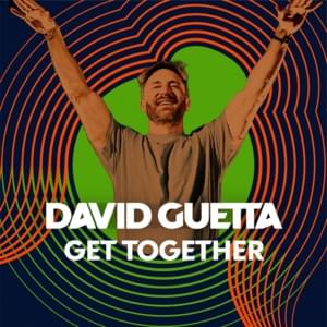 Get Together - David Guetta (Ft. ABSOLUTELY)