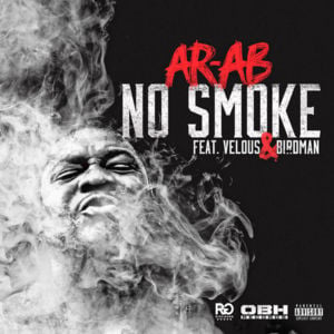 No Smoke - AR-AB (Ft. Birdman & Velous)