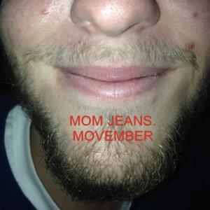 Movember - Mom Jeans. (Ft. Sarah Levy)