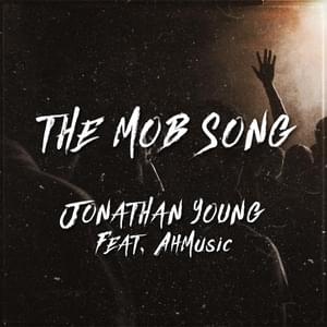 The Mob Song - Jonathan Young (Ft. AHmusic)