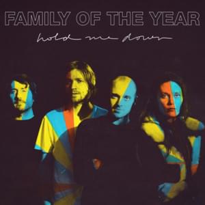 Hold Me Down - Family of the Year