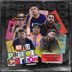 Leña para el Carbón (Remix) - J.Mastermix (Ft. Diamante Ayala, Malandro, Nestor En Bloque, Obie Wanshot & XXL Irione)