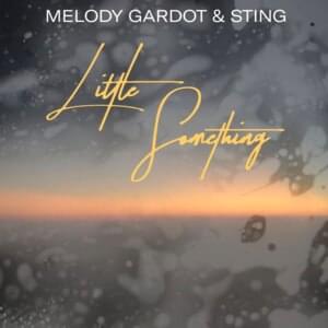 Little Something - Melody Gardot, Sting