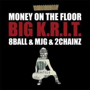 Money on the Floor - Big K.R.I.T. (Ft. 2 Chainz & 8Ball & MJG)