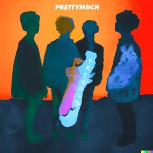 NERVOUS - PRETTYMUCH