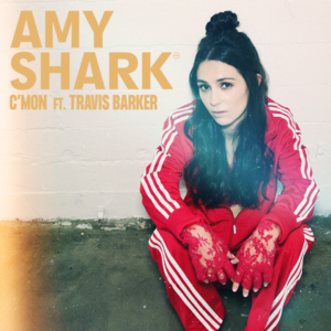 C’MON - Amy Shark (Ft. Travis Barker)