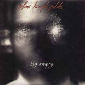 Big Empty - Stone Temple Pilots