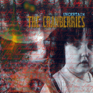 Pathetic Senses (’Uncertain’ EP Version) - The Cranberries