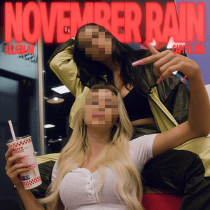 November Rain - Kalazh44 & Capital Bra