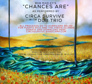 Chances Are - Circa Survive (Ft. Dub Trio)