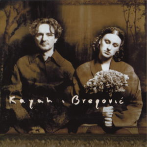 Trudno kochać - Kayah & Goran Bregović