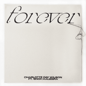 Forever - Charlotte Day Wilson & Snoh Aalegra