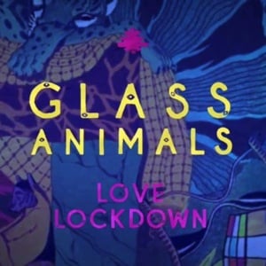 Love Lockdown - triple j Like A Version - Glass Animals