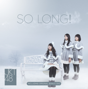 So Long! - JKT48