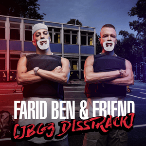 Farid Ben & Friend (JBG3 Disstrack) - Kollegah & Farid Bang