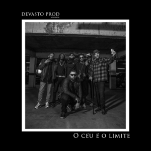 O Céu É o Limite - Devasto Prod (Ft. BK', Djonga, Emicida, Mano Brown, Rael & Rincon Sapiência)