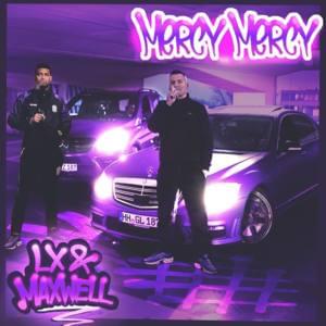 Mercy Mercy - LX & Maxwell