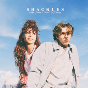 Shackles (Praise You) - Coby James & Evvie McKinney