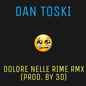 Dolore nelle rime RMX - Dan Toski