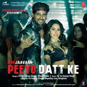 Peeyu Datt Ke - Yo Yo Honey Singh (Ft. Ritu Pathak)