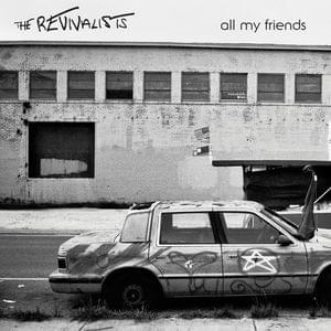 All My Friends - The Revivalists