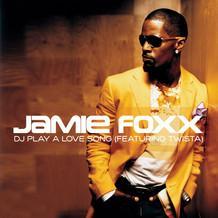 DJ Play a Love Song - Jamie Foxx (Ft. Twista)