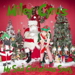 My Sad Christmas Song - Miley Cyrus