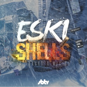 Eski Shells - AJ Tracey (Ft. Mic Ty)