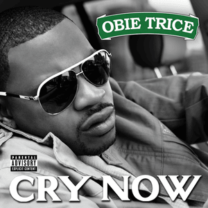 Cry Now - Obie Trice