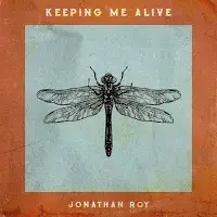 Keeping Me Alive - Jonathan Roy