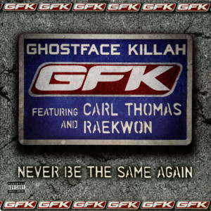 Never Be the Same Again - Ghostface Killah (Ft. Carl Thomas & Raekwon)