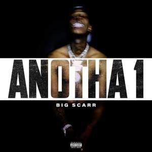 Anotha 1 - Big Scarr