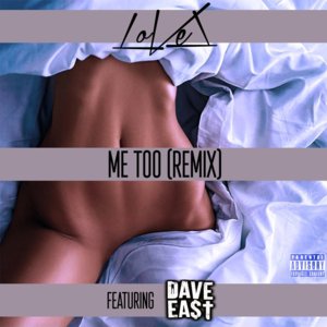 Me Too (Remix) - LoVel (Ft. Dave East)