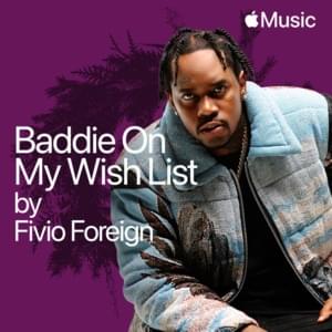 Baddie on My Wish List - Fivio Foreign