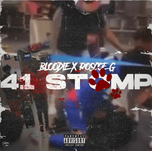 41 STOMP - BLOODIE (Ft. Roscoe G)