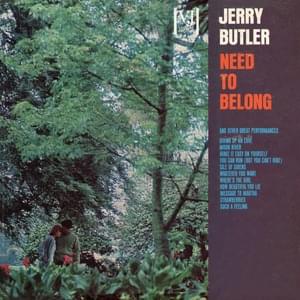 Need To Belong - Jerry Butler