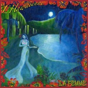 L’hawaïenne - La Femme