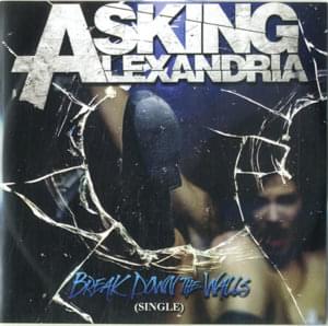 Break Down the Walls - Asking Alexandria