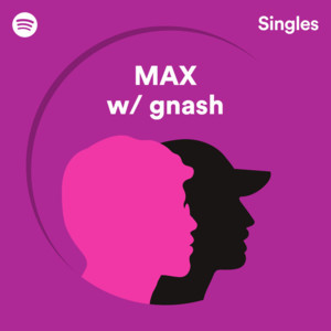 Lights Down Low (feat. gnash) - Recorded at Spotify Studios NYC - MAX (Ft. ​gnash)