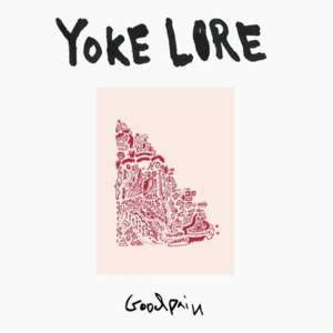 Goodpain - Yoke Lore