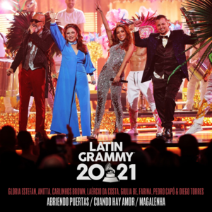 Abriendo Puertas / Cuando Hay Amor / Magalenha (Live at Latin GRAMMY Awards 2021) - Gloria Estefan (Ft. Anitta, Carlinhos Brown, Diego Torres, FARIANA, GIULIA BE, Laércio da Costa & Pedro Capó)